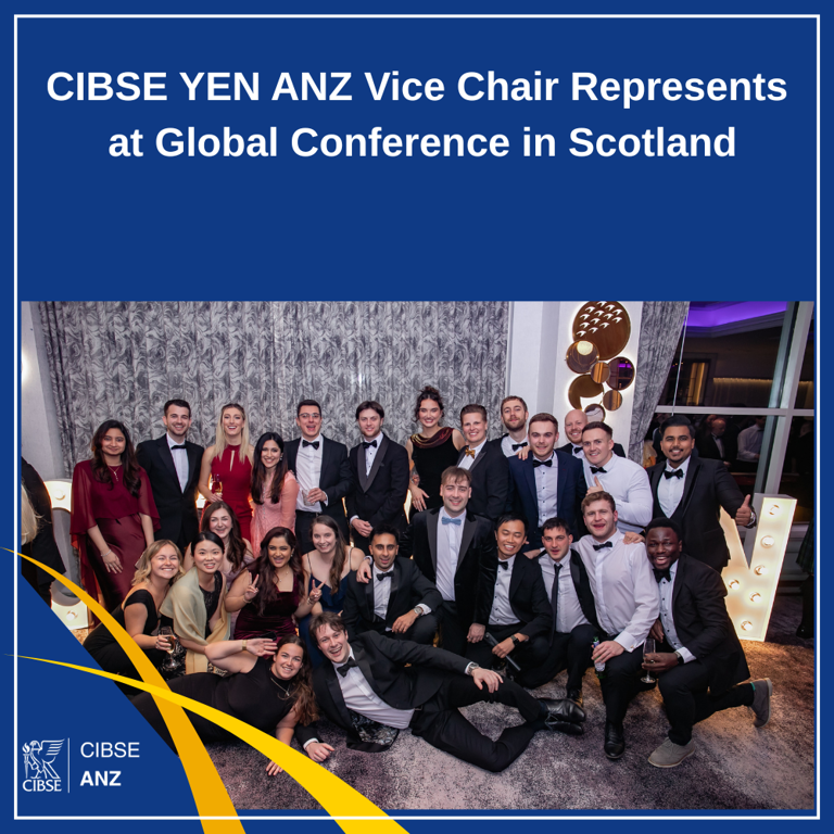 CIBSE YEN ANZ Vice Chair Represents at Global Conference in Scotland